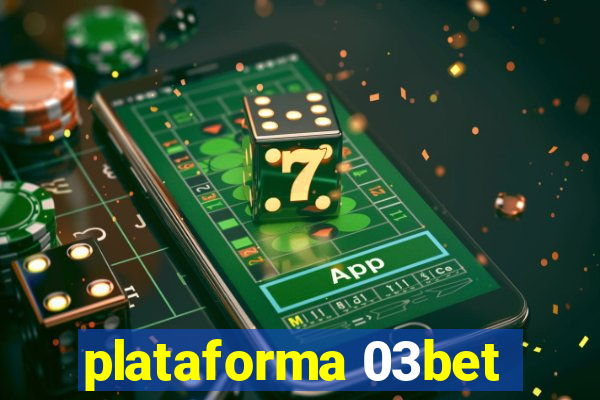 plataforma 03bet